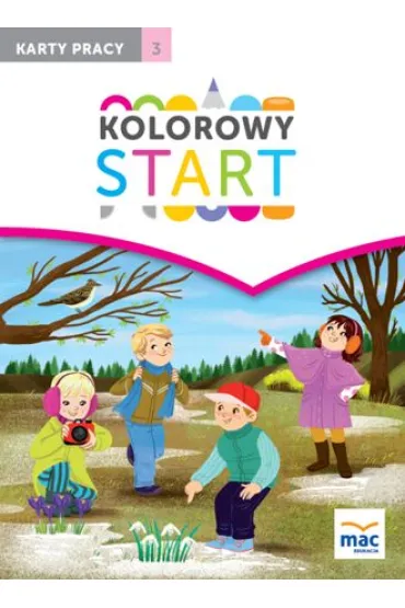 Kolorowy start. Pi�ciolatek i Sze�ciolatek. Karty pracy. Cz�� 3 - Wies�awa �aba-�abi�ska