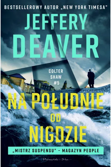 Na po�udnie od Nigdzie. Colter Shaw. Tom 5 - Jeffery Deaver