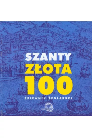 Szanty Z�ota 100
