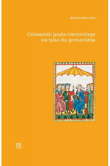 Ciekawostki j�zyka niemieckiego nie tylko dla germanist�w - Norbert Morciniec