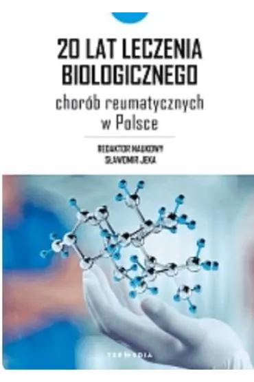 20 lat leczenia biologicznego chor�b reumatycznych w Polsce - S�awomir Jeka