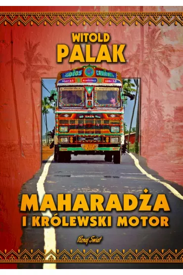 Maharad�a i kr�lewski motor - Witold Palak