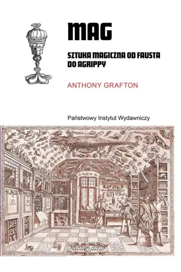 Mag. Sztuka magiczna od Fausta do Agrippy - Anthony Grafton