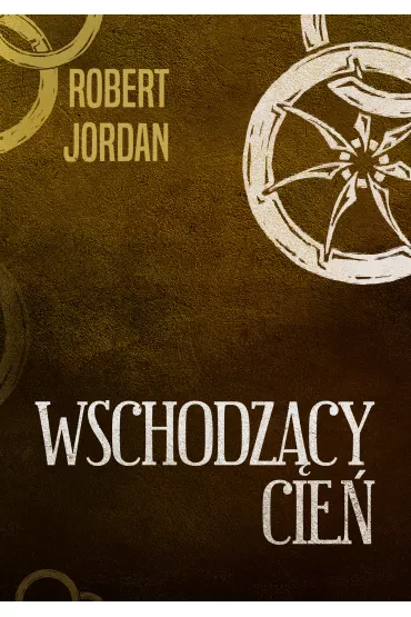 Wschodzcy cie. Koo Czasu. Tom 4 - Robert Jordan