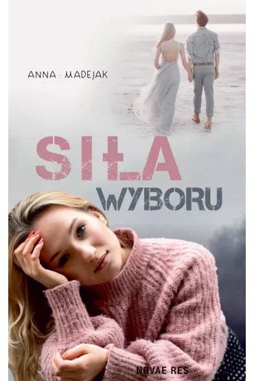 Si�a wyboru - Anna Madejak