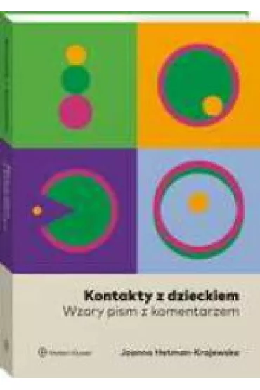 Kontakty z dzieckiem Wzory pism z komentarzem - Joanna  Hetman-Krajewska