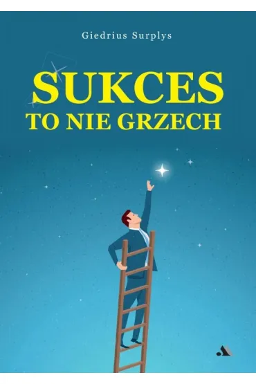 Sukces to nie grzech - Giedrius Surplys