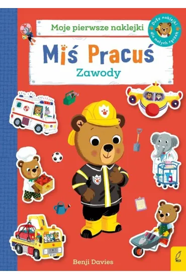 Mi� Pracu�. Zawody. Ksi��ka z naklejkami - Benji  Davies