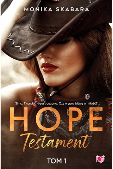 Testament. Hope. Tom 1 - Monika Skabara