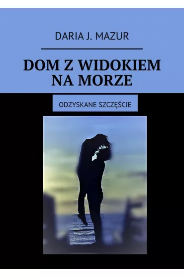 eBook Dom z widokiem na morze mobi epub - Daria Mazur