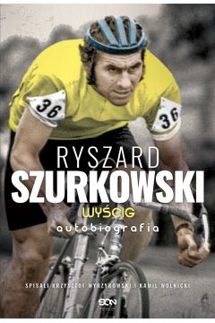 eBook Ryszard Szurkowski. Wycig. Autobiografia mobi epub
