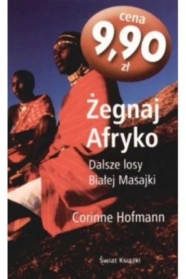 �egnaj Afryko. Dalsze losy Bia�ej Masajki - Corinne Hofmann