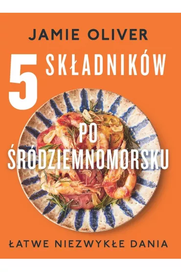 5 sk�adnik�w po �r�dziemnomorsku - Jamie Oliver