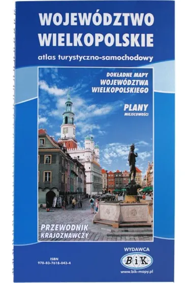 Wojew�dztwo Wielkopolskie. Atlas turystyczno-samochodowy