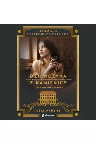 Audiobook Czas nadziei. Dziewczyna z kamienicy. Tom 1 mp3 - Dagmara Leszkowicz-Zaluska