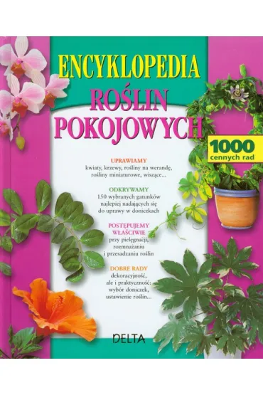 Encyklopedia ro�lin pokojowych - Delavie Alain