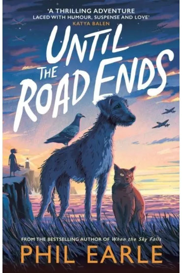 Until the Road Ends - Phil Earle