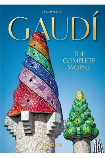 Gaud�. The Complete Works. 40th Ed. wer. angielska - Dafaux Marini, Rainer Zerbst