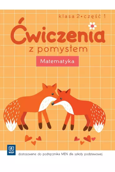 �wiczenia z pomys�em. Matematyka. Klasa 2. Cz�� 1
