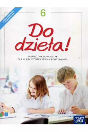 Do dzie�a! 6. Podr�cznik do plastyki - Jadwiga Lukas, Krystyna Onak-Ossowska
