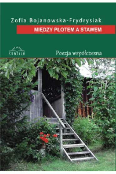 Mi�dzy p�otem a stawem - Zofia Bojanowska-Frydrysiak
