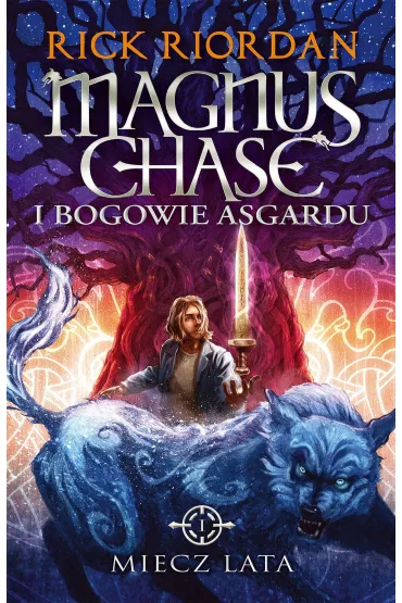 Miecz lata. Magnus Chase i Bogowie Asgardu. Tom 1 - Rick Riordan