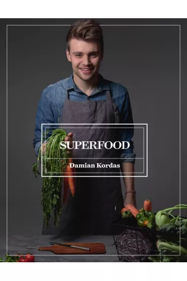 Superfood - Damian Kordas