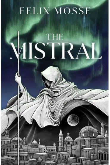 The Mistral - Felix  Mosse