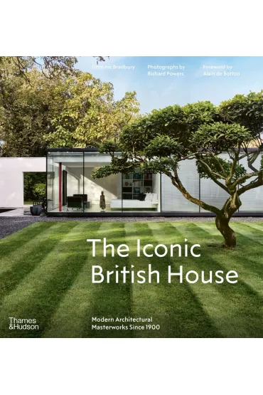 The Iconic British House - Dominic Bradbury