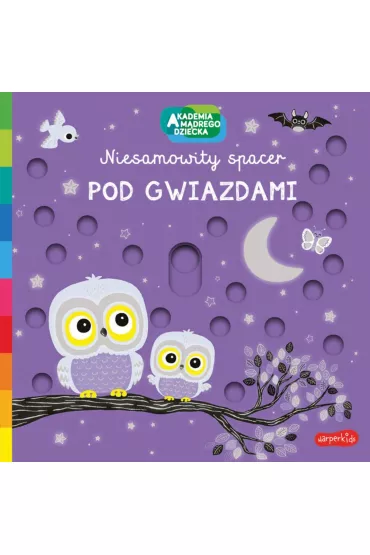 Pod gwiazdami. Akademia Mdrego Dziecka. Niesamowity spacer - Emiri Hayashi