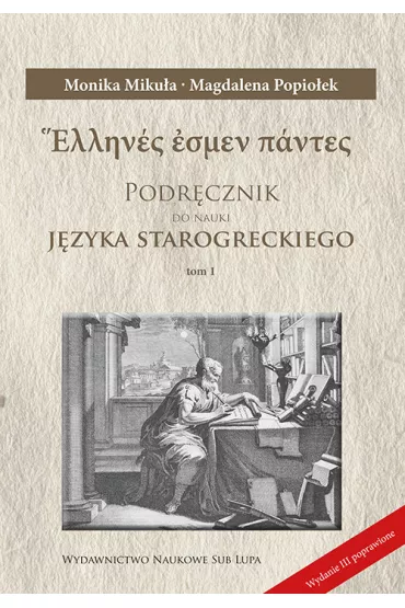Podr�cznik do nauki j�zyka starogreckiego T.1-3 - Monika Miku�a, Magdalena  Popio�ek