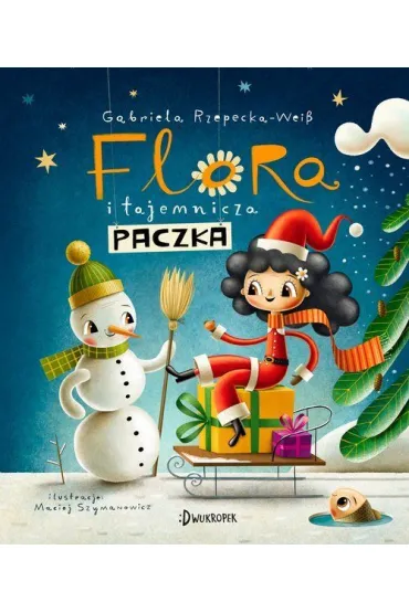 Flora i tajemnicza paczka. Flora. Tom 4 - Gabriela Rzepecka-Weiss