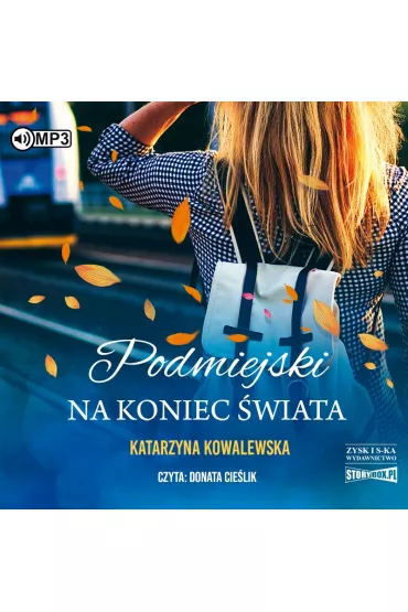 Audiobook Podmiejski na koniec �wiata CD - Katarzyna Kowalewska