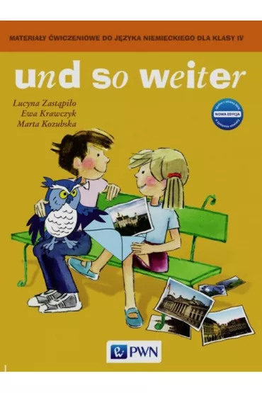 Und so weiter. Nowa edycja. Materia�y �wiczeniowe do j�zyka niemieckiego dla klasy 4 - Ewa Krawczyk, Lucyna Zast�pi�o, Marta Kozubska