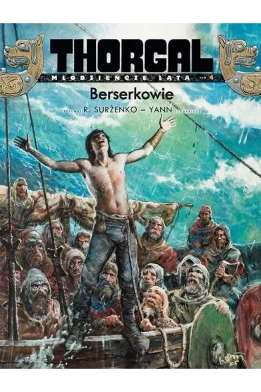 Thorgal &ndash; M�odzie�cze Lata Berserkowie. Thorgal - M�odzie�cze lata. Tom 4 - Yann Le Pennetier