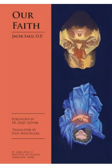 Our Faith - Jacek Salij