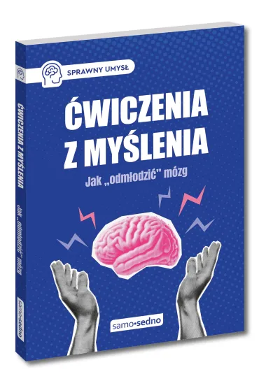 �wiczenia z my�lenia. Jak `odm�odzi�` m�zg - Krzysztof Minge, Natalia Minge