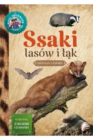 M�ody Obserwator Przyrody - Ssaki las�w i ��k - Ma�gorzata Wilamowska
