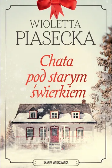 Chata pod starym �wierkiem - Wioletta Piasecka