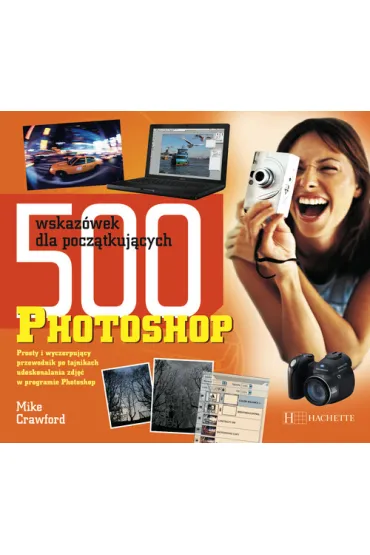 Photoshop 500 wskaz�wek dla pocz�tkuj�cych - Mike Crawford
