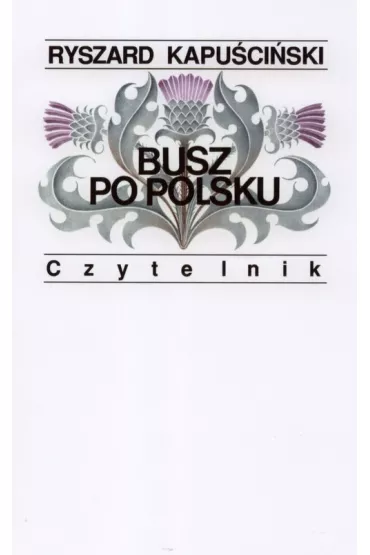 Busz po polsku - Ryszard Kapu�ci�ski