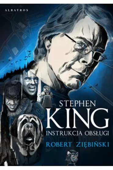 Stephen King: Instrukcja obs�ugi - Robert Zi�bi�ski