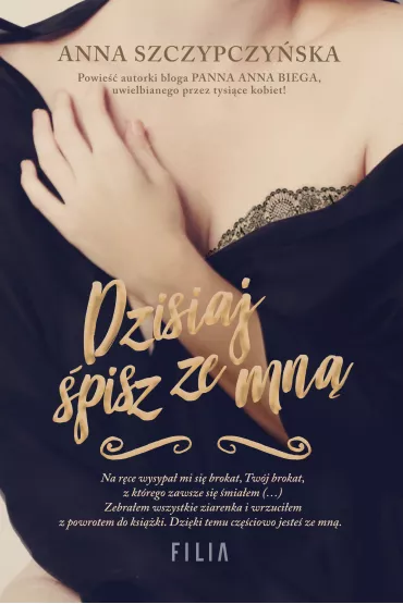 Dzisiaj pisz ze mn. Tom 1 - Anna Szczypczyska