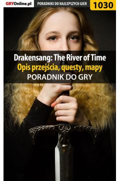 eBook Drakensang: The River of Time. Poradnik, opis przejcia, questy, mapy pdf epub