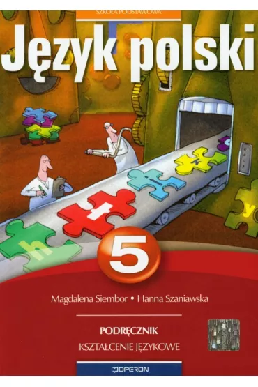 z.J�zyk polski SP KL 5. Podr�cznik. Kszta�cenie j�zykowe 2009 (stare wydanie) - Hanna Szaniawska, Magdalena Siembor