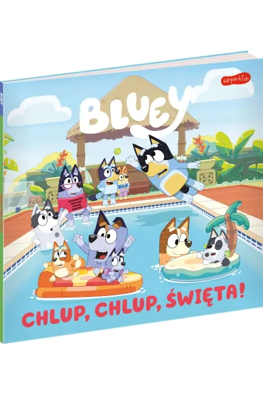 Bluey. Chlup, chlup, �wi�ta! Moja czytanka