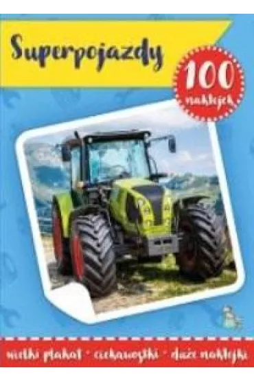 Super pojazdy. 100 naklejek z plakatem