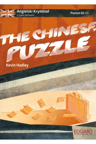 EDGARD. Angielski. The Chinesse Puzzle. Krymina� z �wiczeniami wyd. 2022 - Kevin Hadley