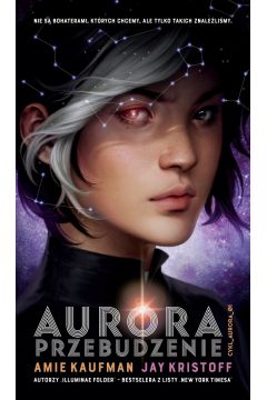 Aurora: Przebudzenie. Aurora. Tom 1