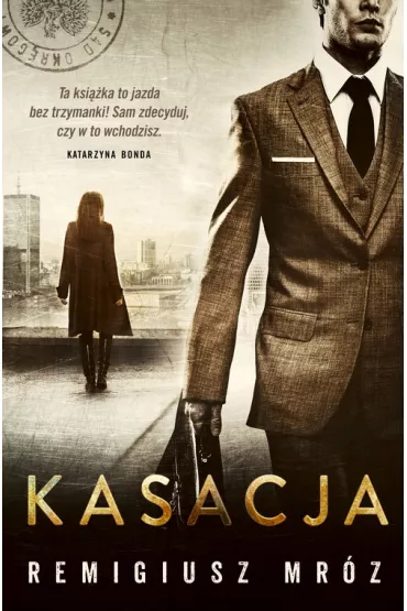 Kasacja. Joanna Chyka. Tom 1 - Remigiusz Mrz